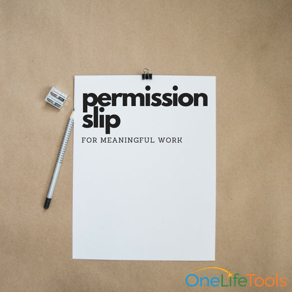 Permission Slip for Meaningful Work