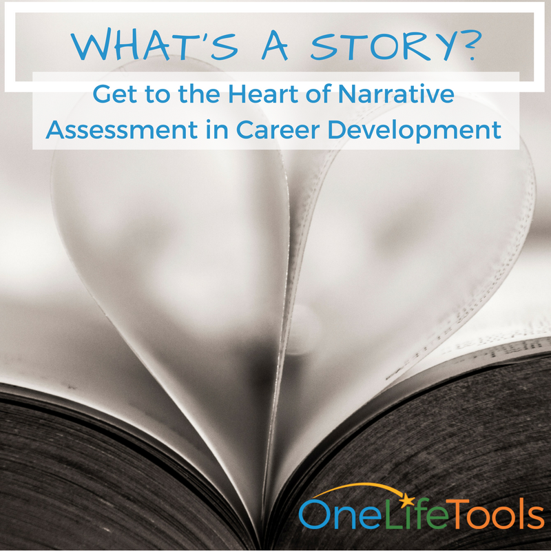What’s a Story? Get to the Heart of Narrative Assessment in Career Development